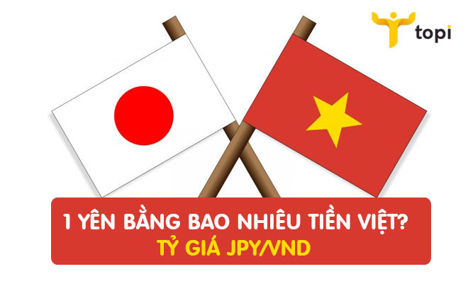 1 Yên bằng bao nhiêu tiền Việt - Cập nhật hàng ngày