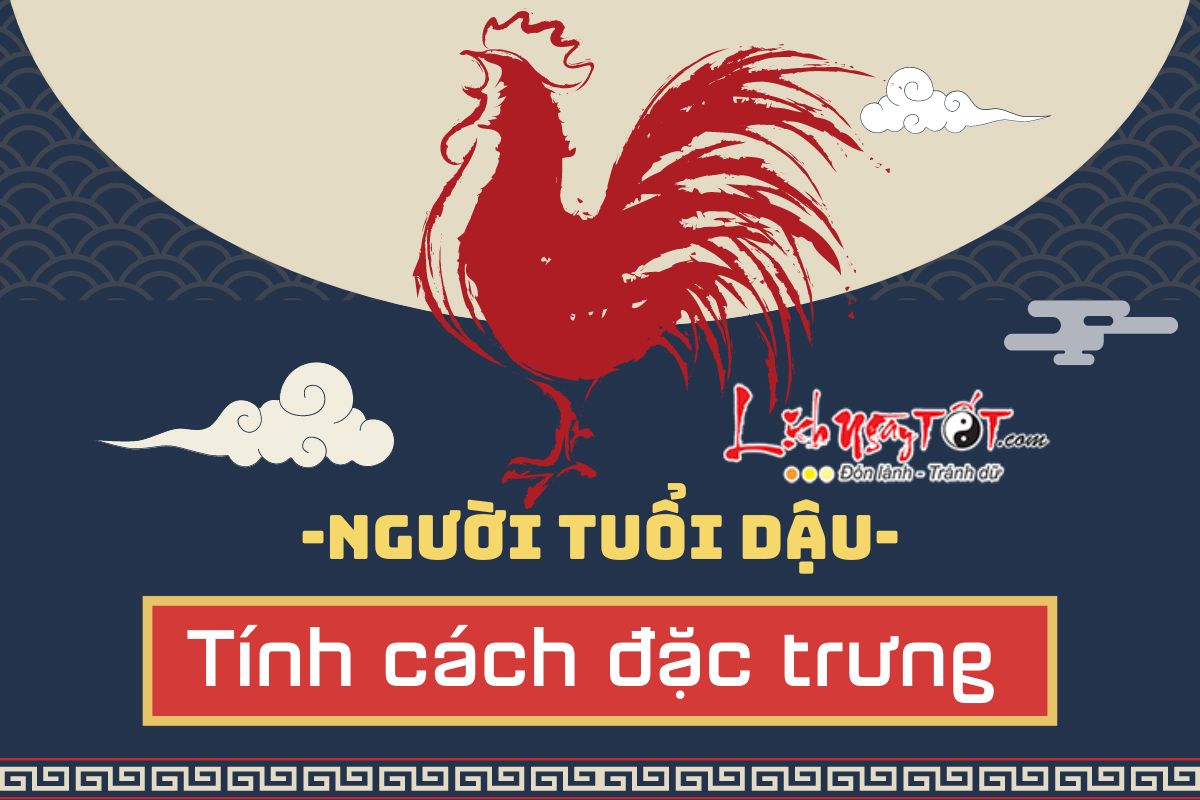 DẬU là con gì? Mệnh hợp khắc thế nào? Thông tin chi tiết nhất về tuổi Dậu