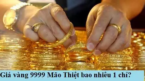 (Cập nhật) Giá vàng Mão Thiệt hôm nay mới nhất 10/08/2024