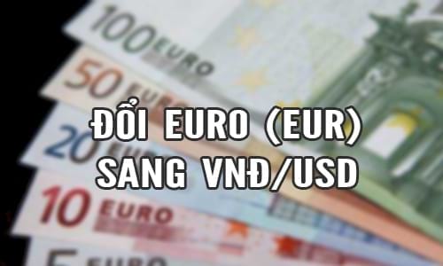 1 Euro đổi ra bao nhiêu tiền Việt Nam VND, USD