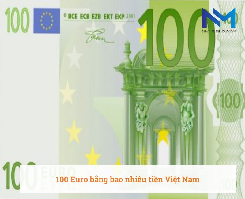 100 Euro là bao nhiêu tiền Việt tỷ giá cập nhật mới nhất