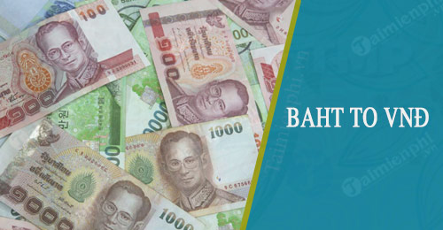 1 triệu Baht, 10 triệu Baht, 100 triệu Baht Thái có giá trị như thế nào?