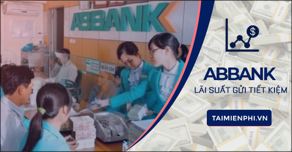 Lãi suất tiết kiệm ngân hàng ABBank