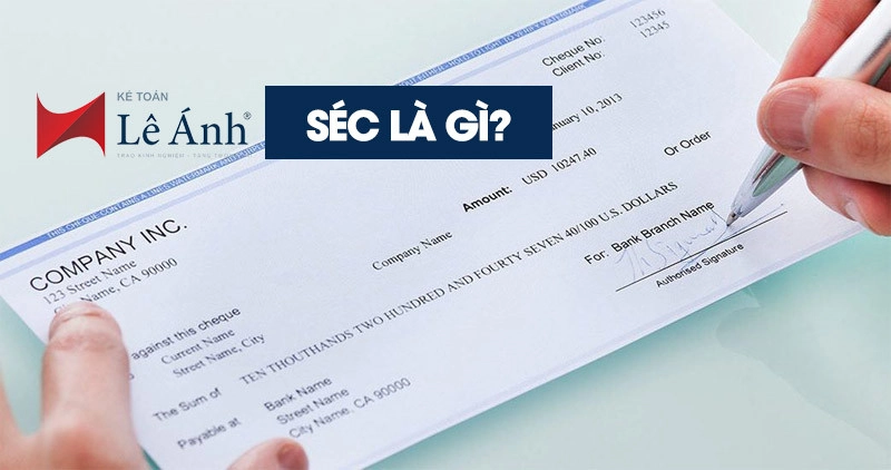 Séc Là Gì? Những Thông Tin Cần Biết Về Séc