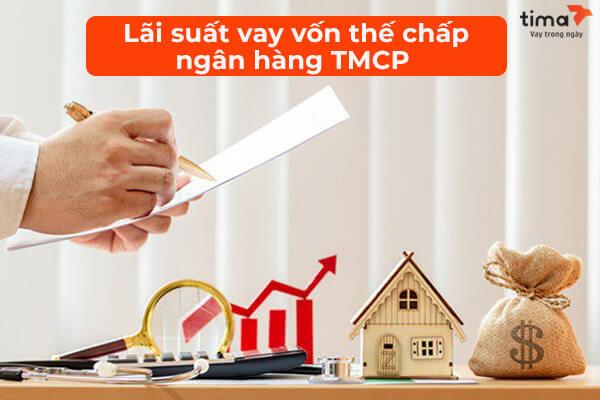 So sánh lãi suất vay thế chấp của các khối ngân hàng[07/2024]