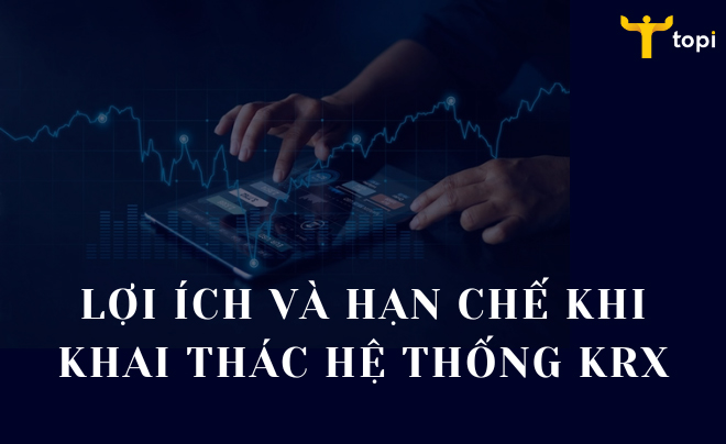 Hệ thống KRX vận hành trên thị trường chứng khoán Việt Nam