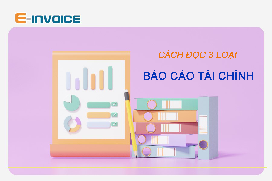 Hướng dẫn cách đọc một báo cáo tài chính đơn giản