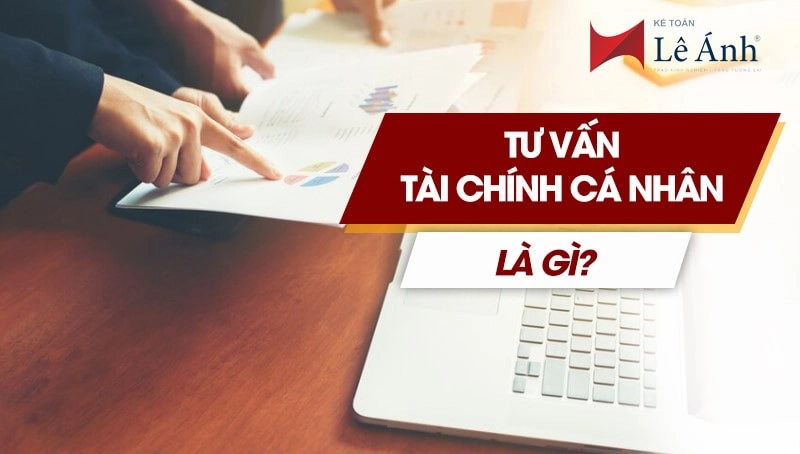 Tư Vấn Tài Chính Cá Nhân: Định hình chiến lược tài chính bền vững