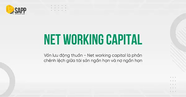 #1 Net Working Capital (Vốn Lưu Động Thuần) Là Gì?