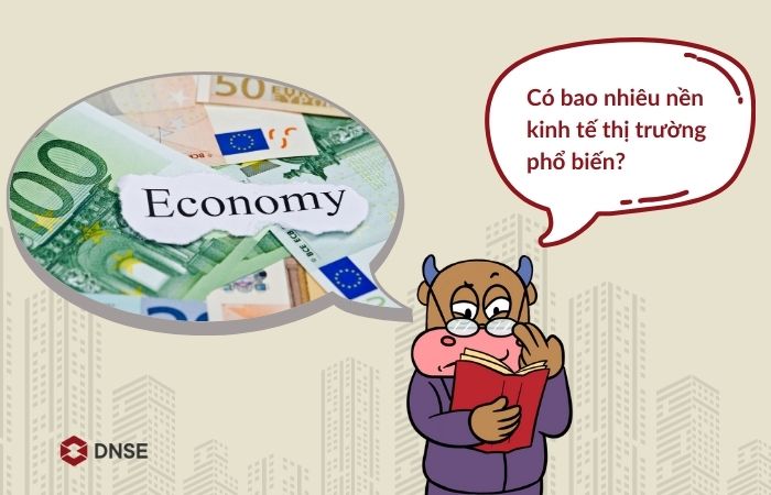 Nền kinh tế thị trường là gì? Đặc trưng của kinh tế thị trường