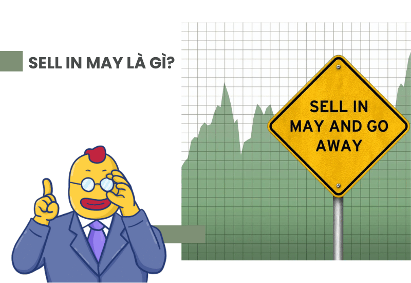 Sell in May là gì? Đây có phải chiến lược mang đến lợi nhuận cao?