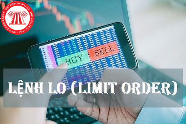 Lệnh LO là gì? Trong mua bán chứng khoán, khi nào đặt lệnh LO?