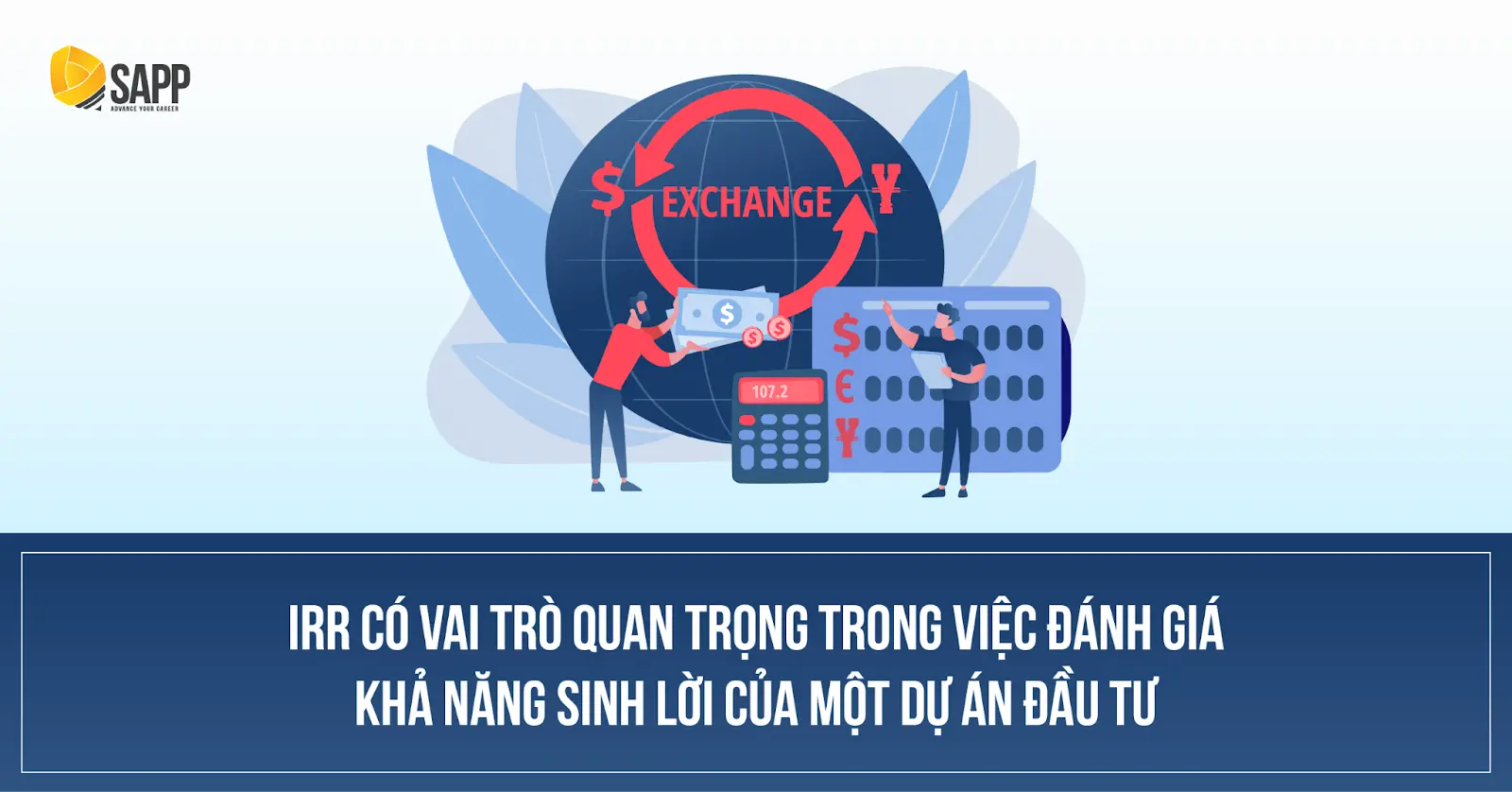 IRR là gì? Giải đáp khả năng sinh lợi từ một dự án đầu tư