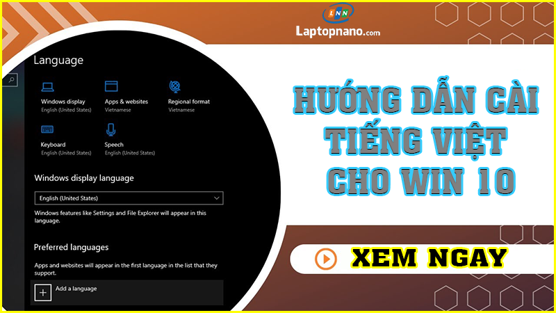 Hướng dẫn cách cài đặt ngôn ngữ tiếng việt cho máy tính win 10