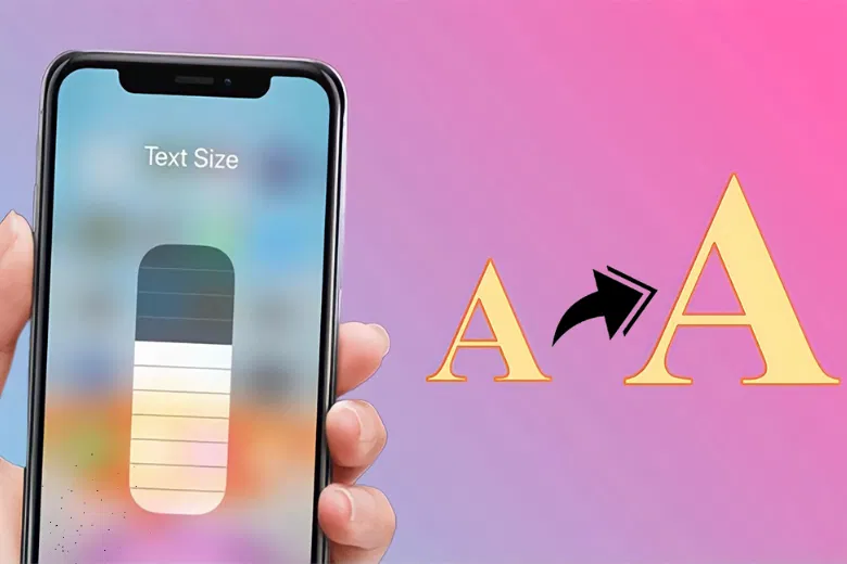Hướng dẫn cách chỉnh cỡ chữ iPhone nhanh chóng hiệu quả