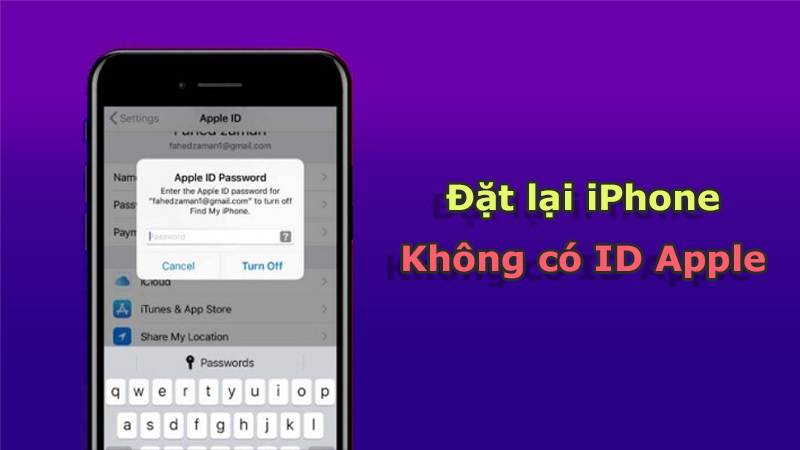 Cách dễ dàng khôi phục cài đặt gốc cho iPhone mà không cần mật khẩu Apple ID