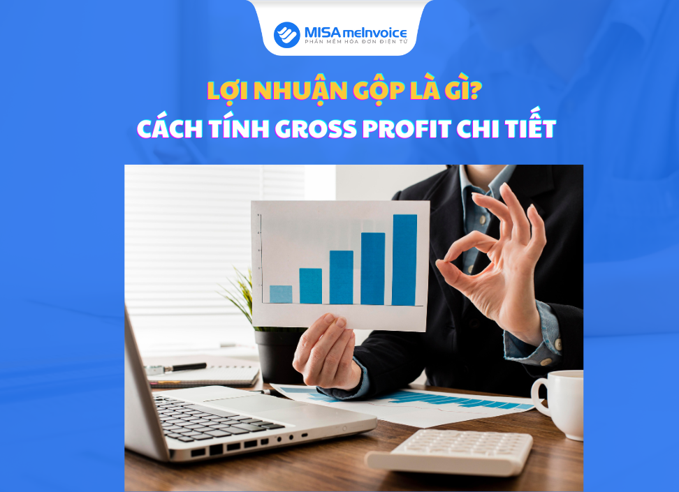 Lợi nhuận gộp là gì? Cách tính gross profit CHI TIẾT