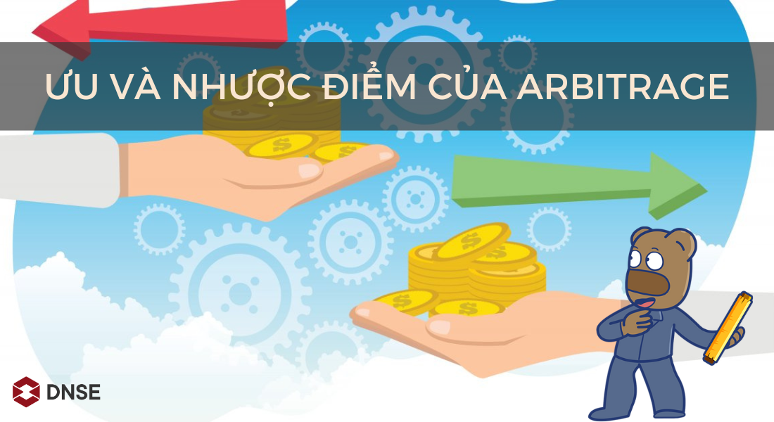 Arbitrage là gì? Áp dụng Arbitrage với chứng khoán Việt Nam như thế nào?