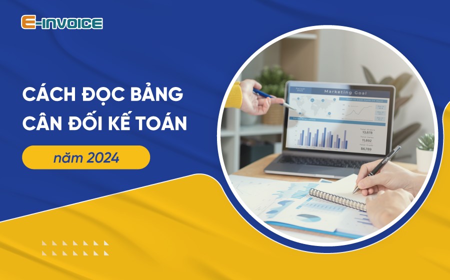 Hướng dẫn cách đọc bảng cân đối kế toán