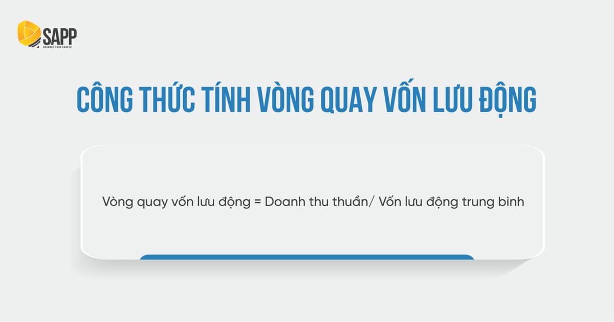 Vòng Quay Vốn Lưu Động Là Gì? Công Thức Và Cách Tính Ra Sao?