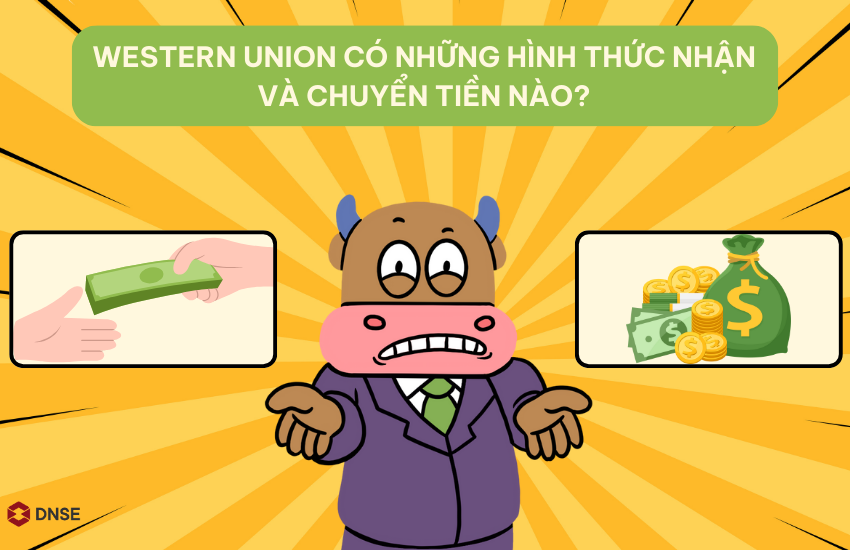 Western Union là gì? Hướng dẫn cách chuyển và nhận tiền bằng Western Union