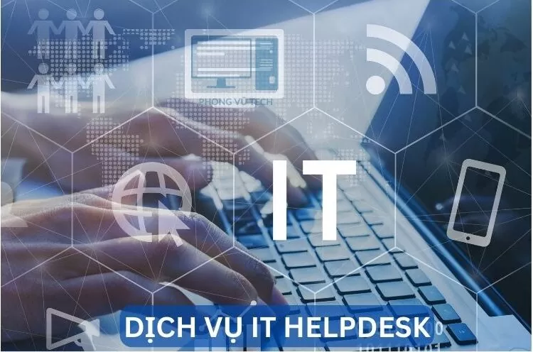 Dịch Vụ IT HelpDesk Cho Doanh Nghiệp Trọn Gói 2024