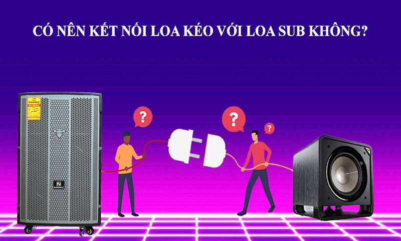 Cách kết nối thêm loa cho loa kéo không phải ai cũng biết