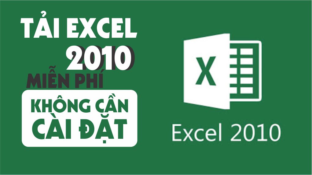 Cách tải Excel 2010 Miễn phí, Đơn giảnCho người mới