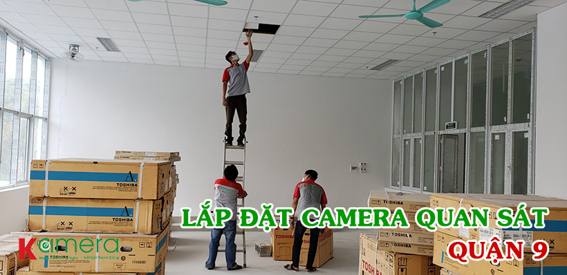 Lắp Đặt Camera Quan Sát Tại Quận 9