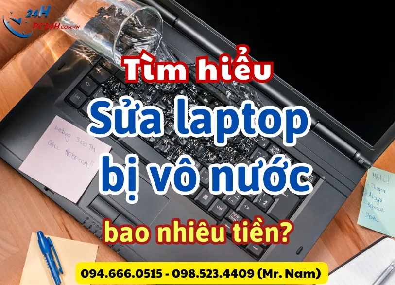 [Tìm hiểu] Sửa laptop bị vô nước bao nhiêu tiền?