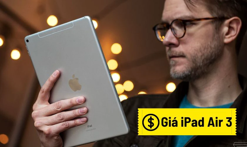 iPad Air 3 sản xuất năm nào? Có nên mua iPad Air 3?